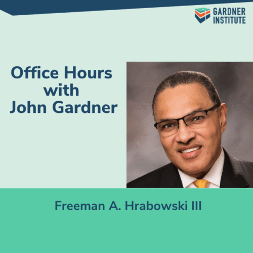 Office Hours with John Gardner graphic with John Gardner and Freeman Hrabowski