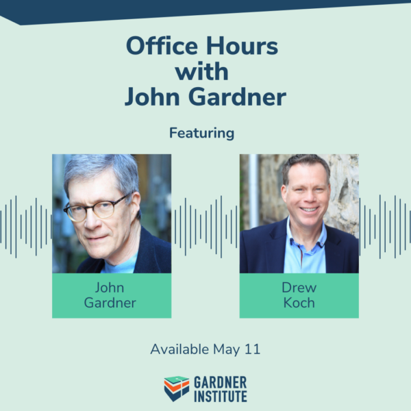 Office Hours with John Gardner graphic with John Gardner and Drew Koch
