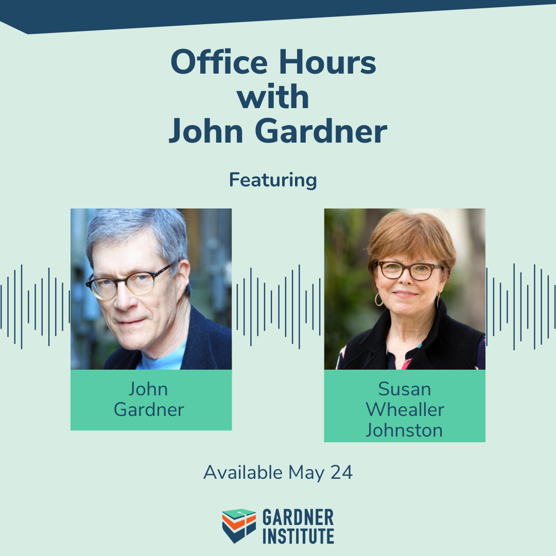 Office Hours with John Gardner graphic with John Gardner and Susan Whealler Johnston