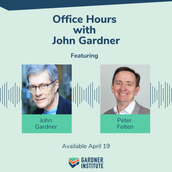 Office Hours with John Gardner graphic with John Gardner and Peter Felten