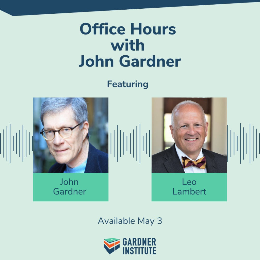 Office Hours with John Gardner graphic with John Gardner and Leo Lambert