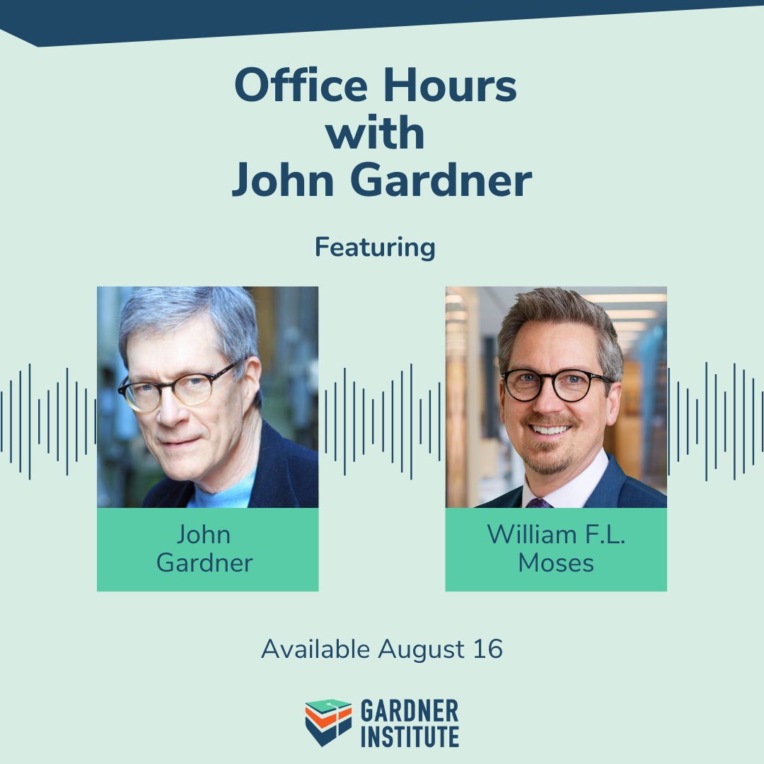 Office Hours with John Gardner graphic with John Gardner and William FL Moses