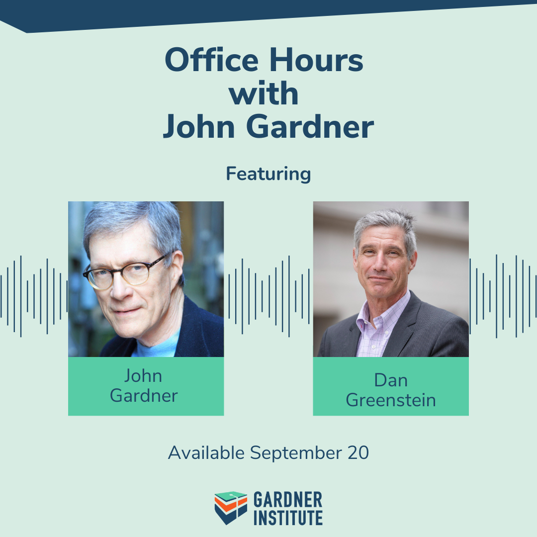 Office Hours with John Gardner graphic with John Gardner and Dan Greenstein