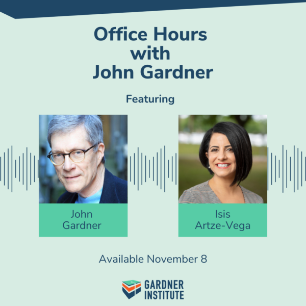 Office Hours with John Gardner graphic with John Gardner and Isis Artze-Vega