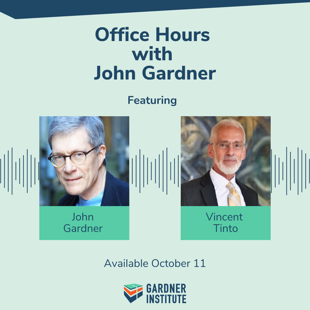 Office Hours with John Gardner graphic with John Gardner and Vincent Tinto