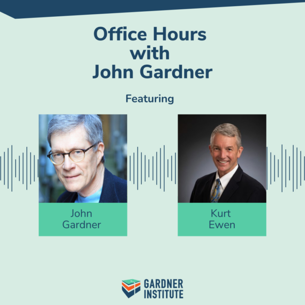 Office Hours with John Gardner graphic with John Gardner and Kurt Ewen