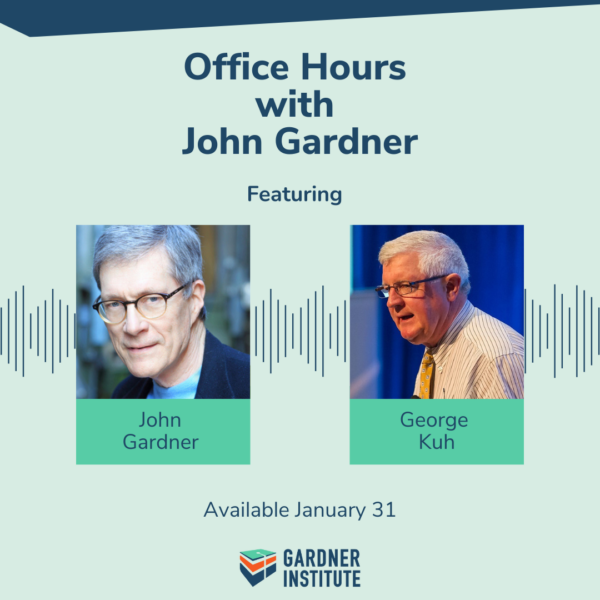 Office Hours with John Gardner graphic with John Gardner and George Kuh