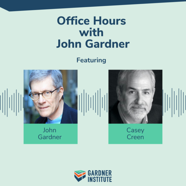 Office Hours with John Gardner graphic with John Gardner and Casey Green