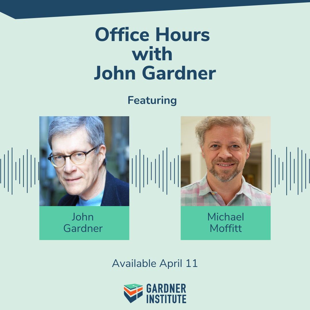 Office Hours with John Gardner graphic with John Gardner and Michael Moffitt