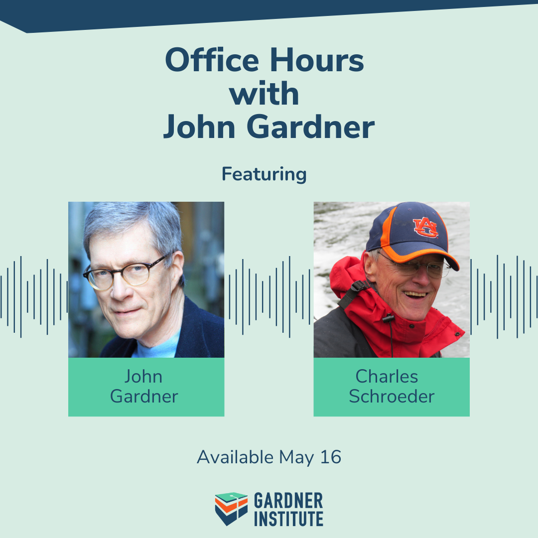 Office Hours with John Gardner featuring Charles Schroeder