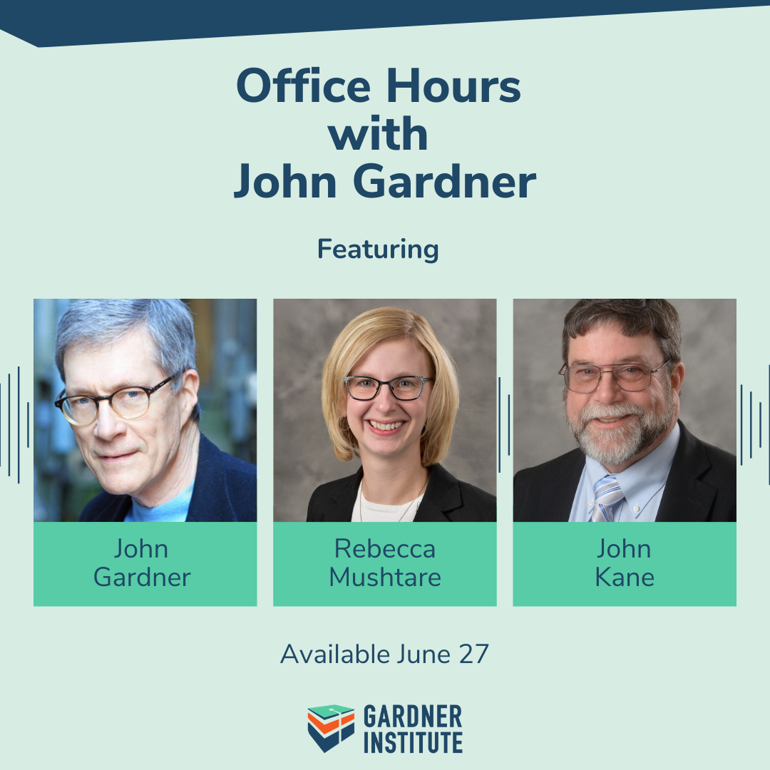 Office Hours with John Gardner featuring Rebecca Mushtare and John Kane