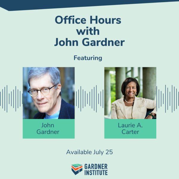 Office Hours with John Gardner featuring Laurie A. Carter