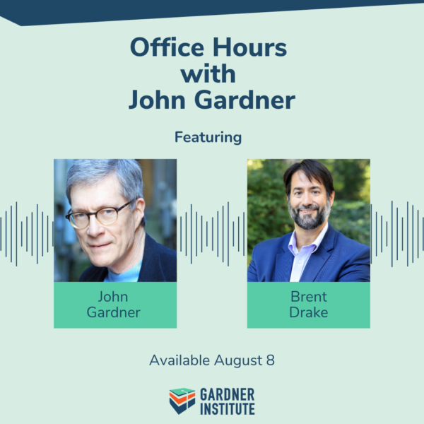 Office Hours with John Gardner featuring Brent Drake