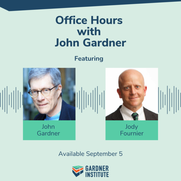 Office Hours with John Gardner featuring Jody Fournier