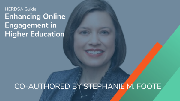Enhancing Online Engagement in Higher Education co-written by Stephanie M. Foote
