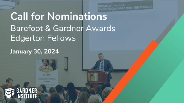 Call for Nominations. Barefoot & Gardner Awards and Edgerton Fellows. Nominations due by January 30, 2024