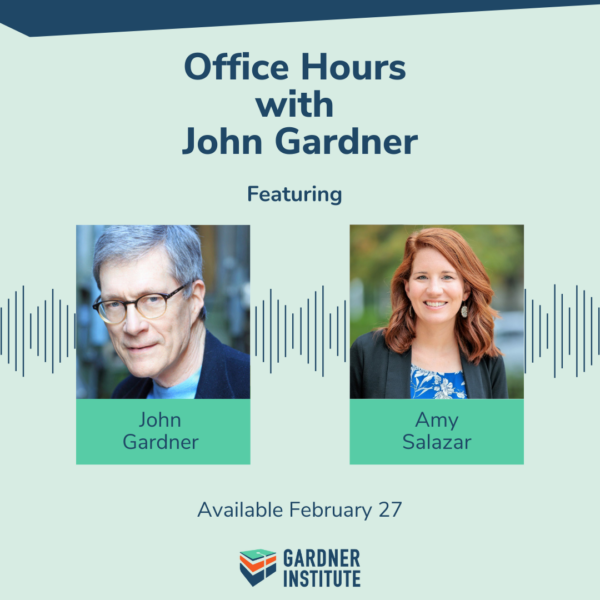 Office Hours with John Gardner featuring Amy Salazar. Available February 27, 2024