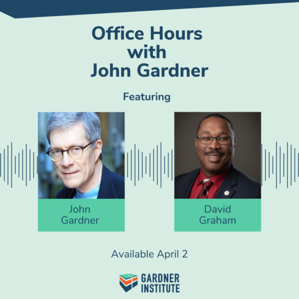 Office Hours with John Gardner featuring David Graham
