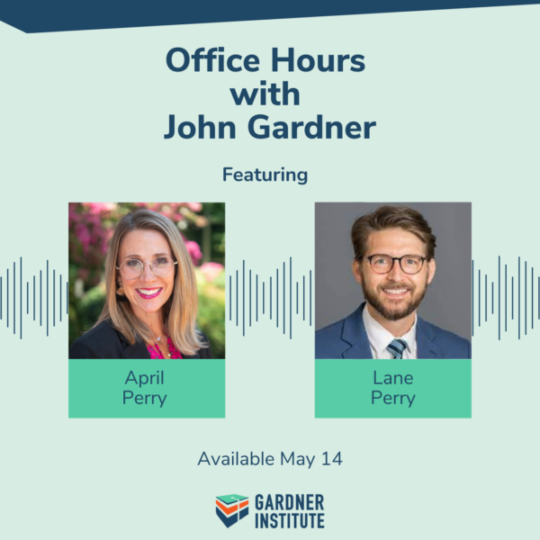 Office Hours with John Gardner featuring April Perry and Lane Perry. Available May 14