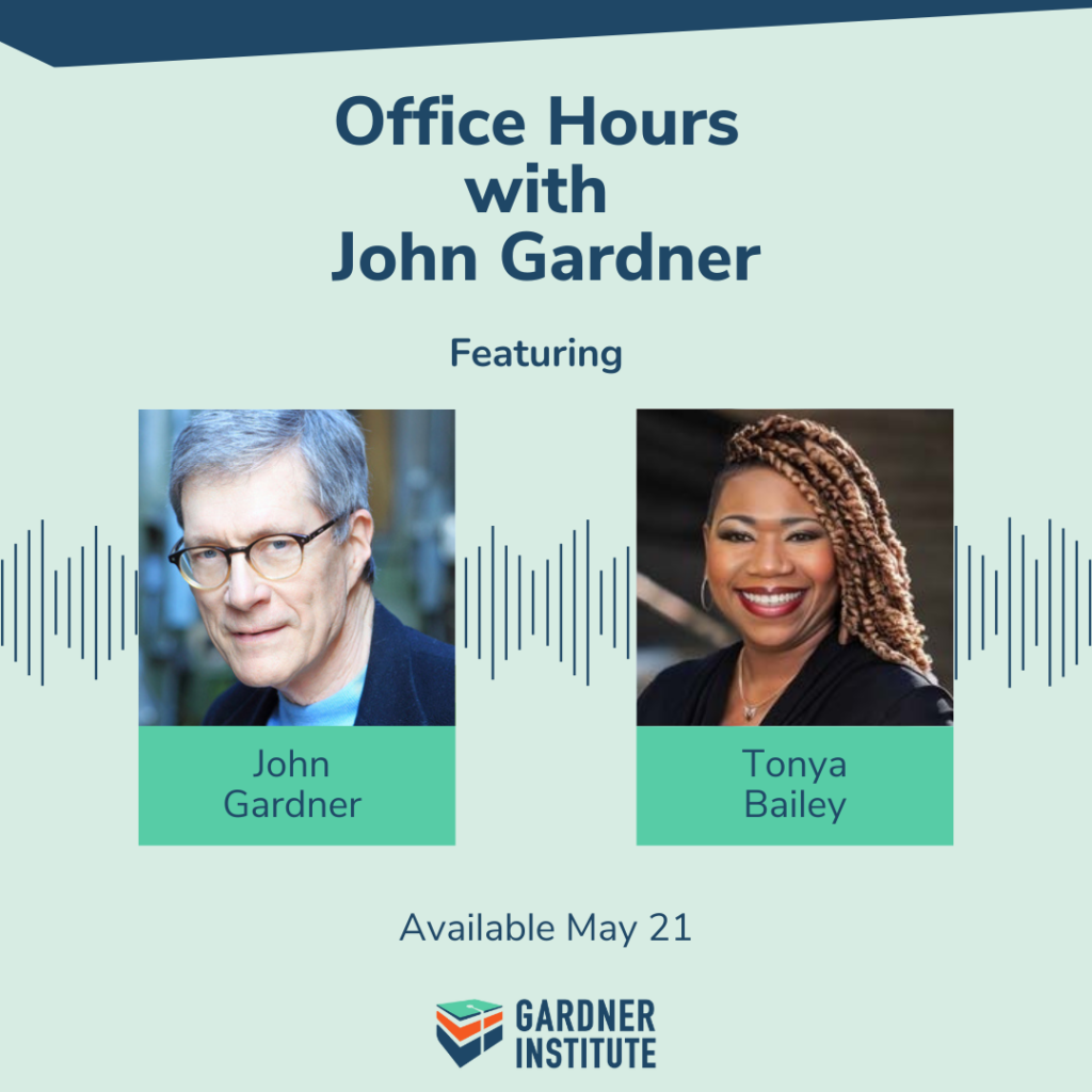 Office Hours with John Gardner featuring Tonya Bailey. Available May 21