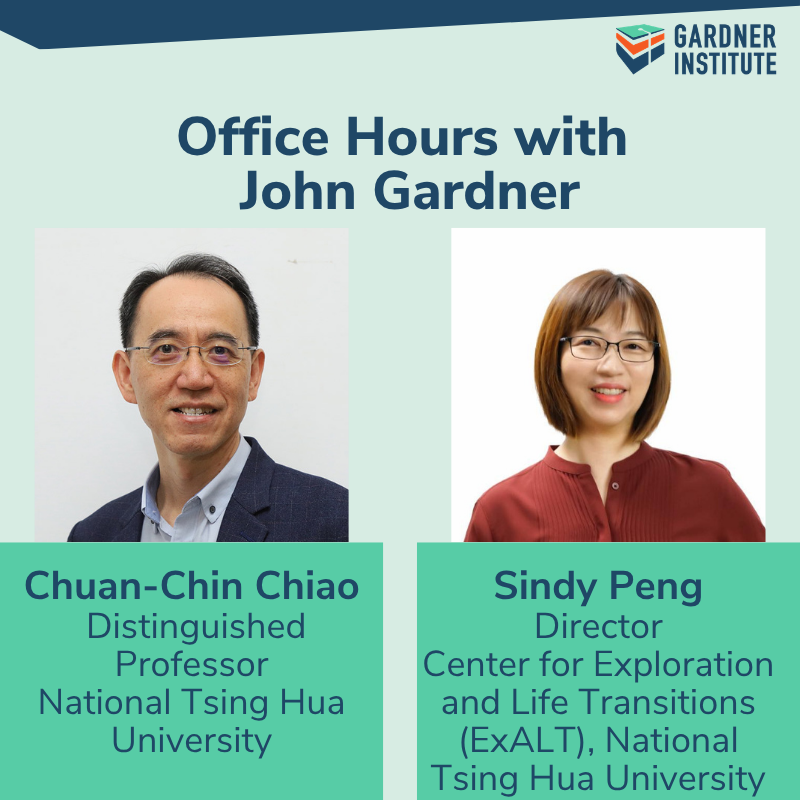 Office Hours with John Gardner. Available May. Chuan- Chin Chiao and Sindy Peng